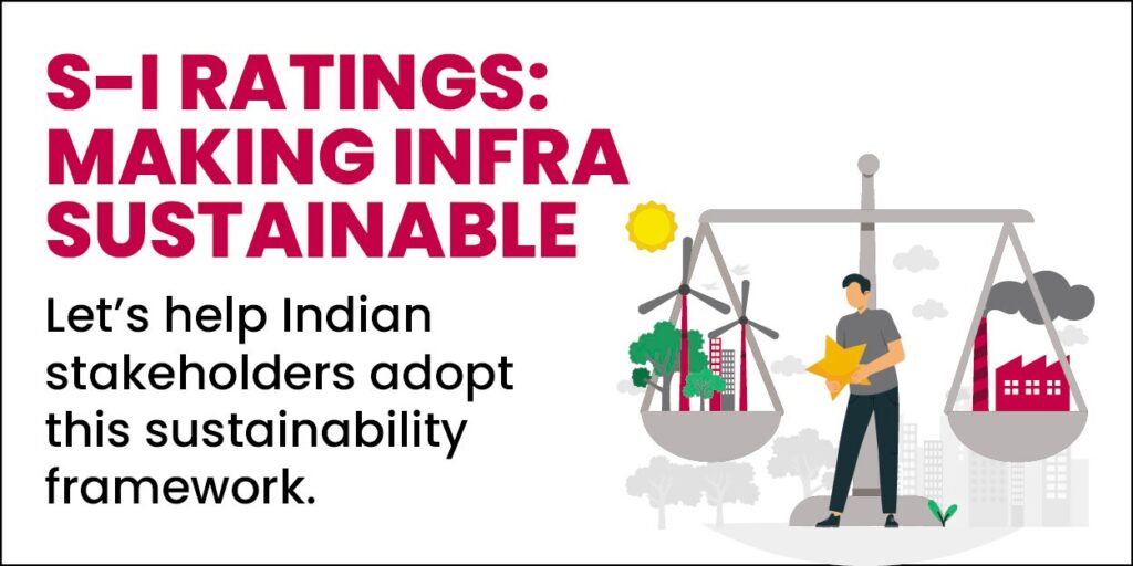 India Needs Sustainability Ratings for Infrastructure Projects